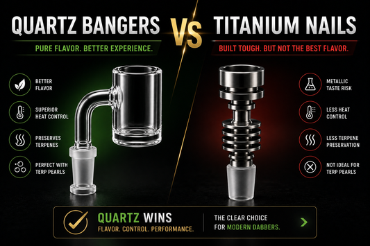 Why Quartz Bangers Are Better Than Titanium Nails
