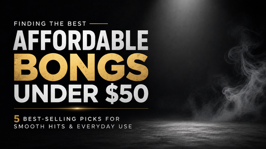 Affordable Bongs Under $50 | 5 Budget-Friendly Glass Picks