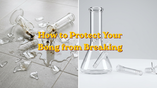 How to Protect Your Bong from Breaking