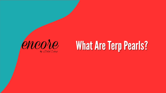 What Are Terp Pearls?