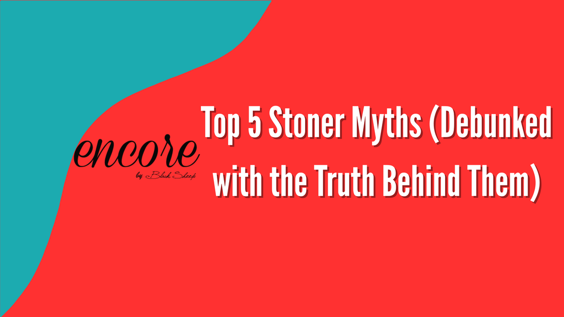 Top 5 Stoner Myths (Debunked with the Truth Behind Them)