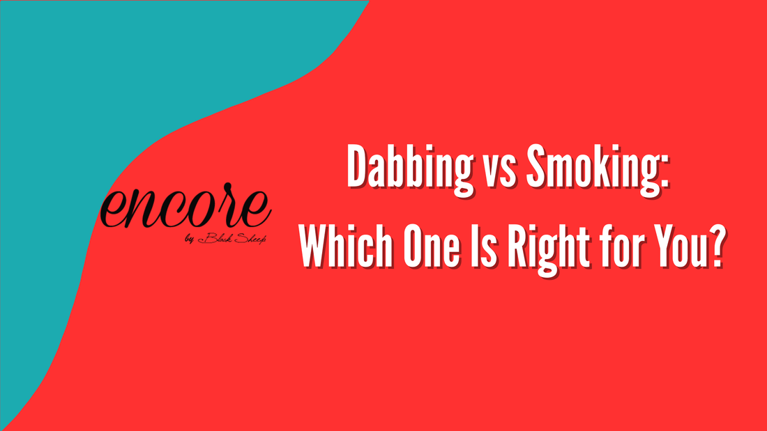 Dabbing vs Smoking: Which One Is Right for You?