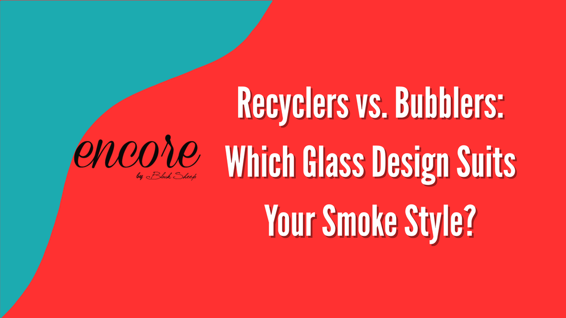 Recyclers vs. Bubblers: Which Glass Design Suits Your Smoke Style?