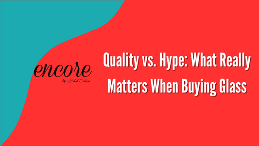 Quality vs. Hype: What Really Matters When Buying Glass