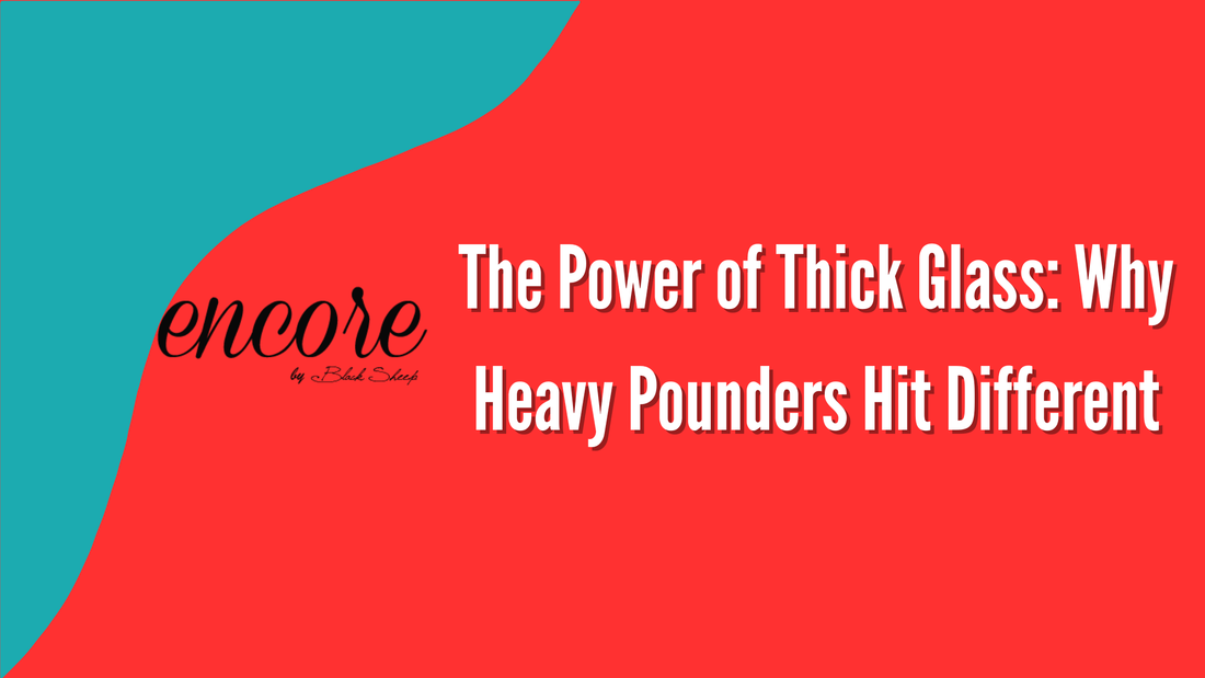 The Power of Thick Glass: Why Heavy Pounders Hit Different