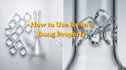 How to Use Ice in a Bong Properly